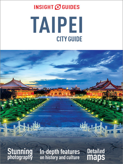 Title details for Insight Guides City Guide Taipei (Travel Guide eBook) by Insight Guides - Available